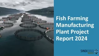 Fish Farming Manufacturing Plant Project Report 2024