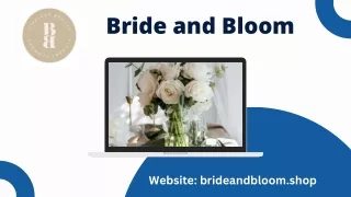 Bride and Bloom