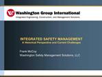 INTEGRATED SAFETY MANAGEMENT A Historical Perspective and Current Challenges
