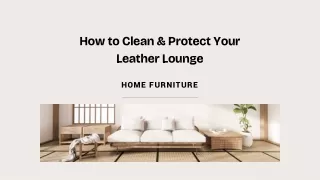 How to Clean and Protect Your Leather Lounge