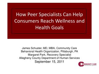 How Peer Specialists Can Help Consumers Reach Wellness and Health Goals
