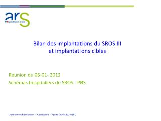 Bilan des implantations du SROS III et implantations cibles