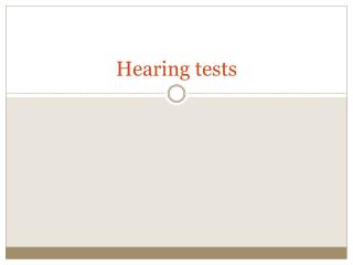 Hearing tests