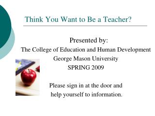 Think You Want to Be a Teacher?
