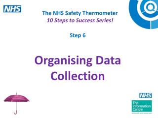 The NHS Safety Thermometer 10 Steps to Success Series!