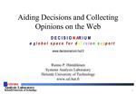Aiding Decisions and Collecting Opinions on the Web