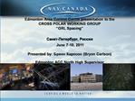 Edmonton Area Control Centre presentation to the CROSS POLAR WORKING GROUP GRL Spacing -, June 7-10, 2011 Presente
