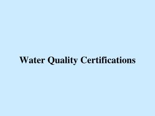 Water Quality Certifications
