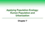 Applying Population Ecology: Human Population and Urbanization