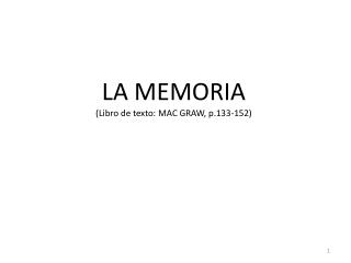 LA MEMORIA (Libro de texto: MAC GRAW, p.133-152)