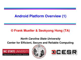 © Frank Mueller &amp; Seokyong Hong (TA) North Carolina State University Center for Efficient, Secure and Reliable Comp
