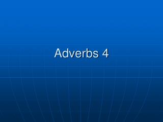 Adverbs 4