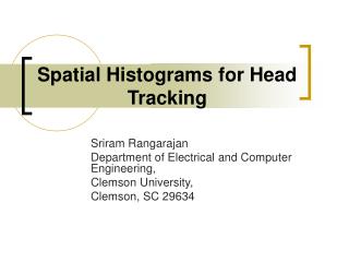 Spatial Histograms for Head Tracking