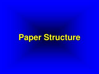 Paper Structure