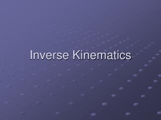 Inverse Kinematics