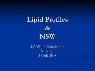 Lipid Profiles &amp; NSW