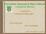 Universidad Aut noma de Baja California Facultad de Idiomas