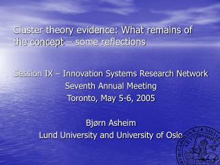 Cluster theory evidence: What remains of the concept – some reflections