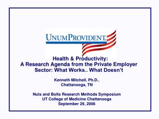 Health &amp; Productivity: A Research Agenda from the Private Employer Sector: What Works.. What Doesn’t