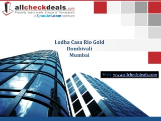 Lodha Comes With Casa Rio Gold In Mumbai @9555666555