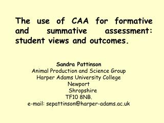 The use of CAA for formative and summative assessment: student views and outcomes.