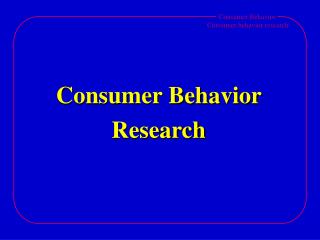 Consumer Behavior Research