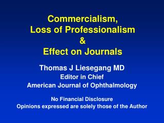 Commercialism, Loss of Professionalism &amp; Effect on Journals