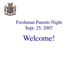 Freshman Parents Night Sept. 25, 2007