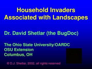 Household Invaders Associated with Landscapes