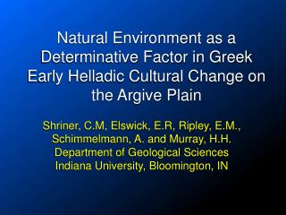 Natural Environment as a Determinative Factor in Greek Early Helladic Cultural Change on the Argive Plain