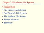 Introduction File Service Architecture Sun Network File System The Andrew File System Recent advances Summary