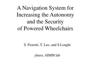 A Navigation System for Increasing the Autonomy and the Security of Powered Wheelchairs