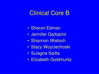 Clinical Core B