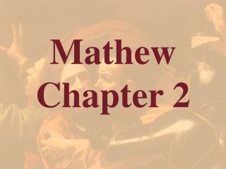 Mathew Chapter 2