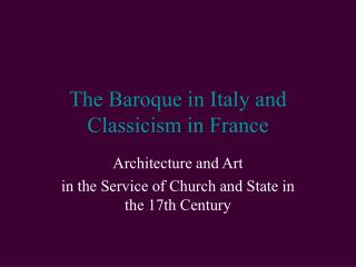 The Baroque in Italy and Classicism in France