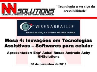 Mesa 4: Inovações em Tecnologias Assistivas – Softwares para celular
