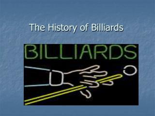 The History of Billiards