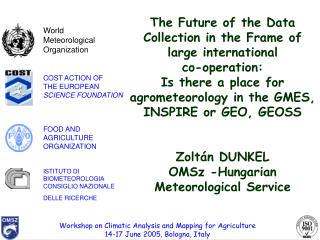 World Meteorological Organization COST ACTION OF THE EUROPEAN SCIENCE FOUNDATION FOOD AND AGRICULTURE ORGANIZATION