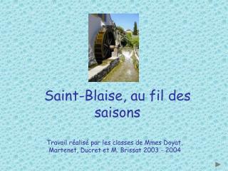 Saint-Blaise, au fil des saisons