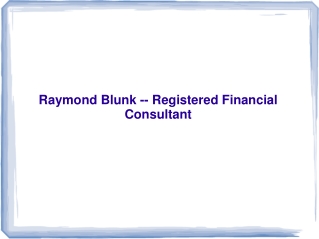 Raymond Blunk - Registered Financial Consultant