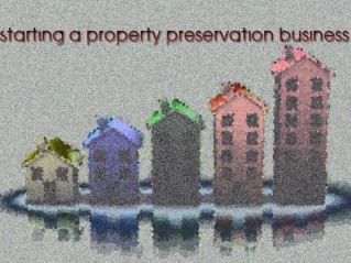 Starting a Property Preservation Business