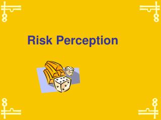 Risk Perception