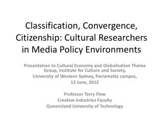 Classification, Convergence, Citizenship: Cultural Researchers in Media Policy Environments