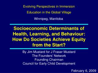 Socioeconomic Determinants of Health, Learning, and Behaviour: How Do Societies Achieve Equity from the Start?