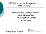 JEVS Supports for Independence
FMS Training