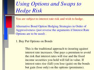 Using Options and Swaps to Hedge Risk