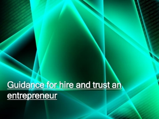Guidance for hire and trust an entrepreneur