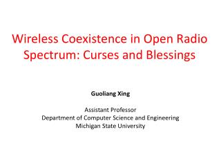 Wireless Coexistence in Open Radio Spectrum: Curses and Blessings