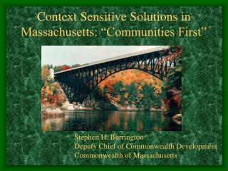 Context Sensitive Solutions in Massachusetts: “Communities First”