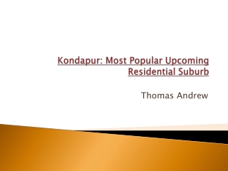 Kondapur: Most Popular Upcoming Residential Suburb